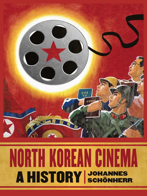 Title details for North Korean Cinema by Johannes Schönherr - Available